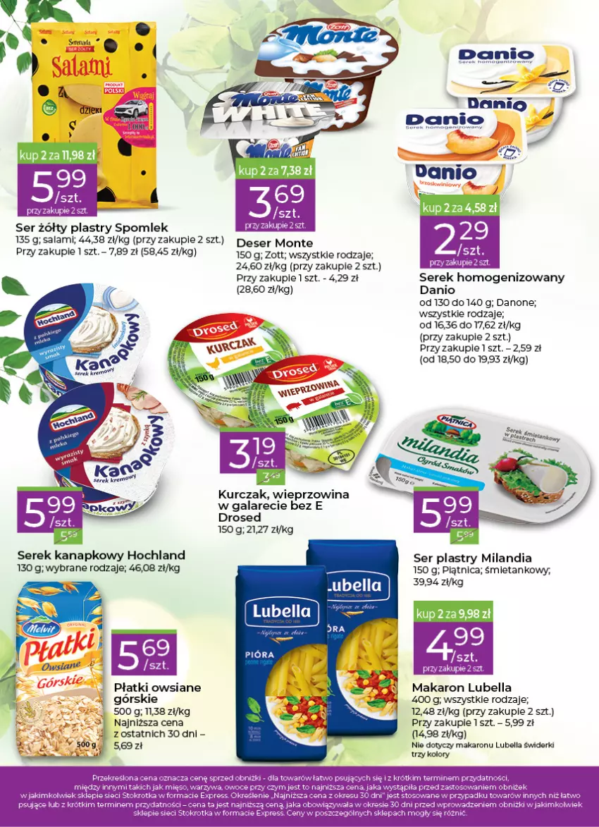 Gazetka promocyjna Stokrotka - Stokrotka Express - ważna 16.03 do 22.03.2023 - strona 2 - produkty: Bell, Bella, Danio, Danone, Deser, Gala, Hochland, Kurczak, Lubella, Makaron, Monte, Piątnica, Płatki owsiane, Salami, Ser, Serek, Serek homogenizowany, Serek kanapkowy, Wieprzowina, Zott