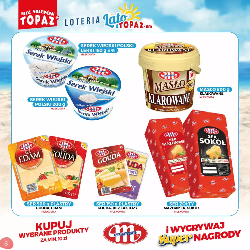 Gazetka promocyjna Topaz - Gazetka - ważna 05.07 do 05.09.2021 - strona 8 - produkty: Edam, Gouda, Mazdamer, Mleko, Mlekovita, Ser, Ser zołty, Serek, Serek wiejski, Sok, Sokół