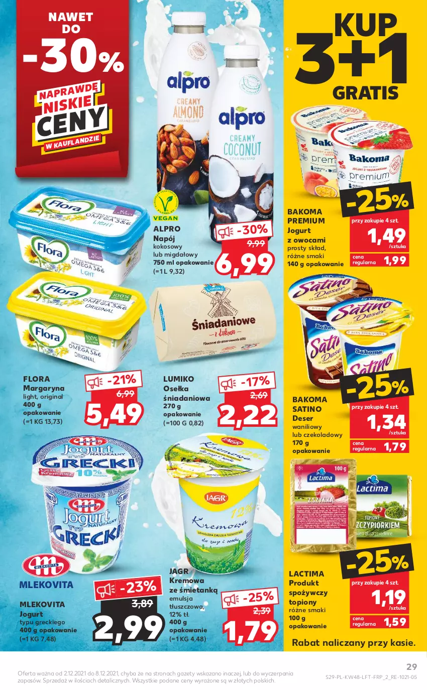 Gazetka promocyjna Kaufland - OFERTA TYGODNIA - ważna 02.12 do 08.12.2021 - strona 29 - produkty: Alpro, Bakoma, Danio, Deser, Emulsja, Flora, Gin, Gra, Jagr, Jogurt, Kokos, Kremowa ze śmietanką, Margaryna, Mleko, Mlekovita, Napój, Sati, Ser, Top