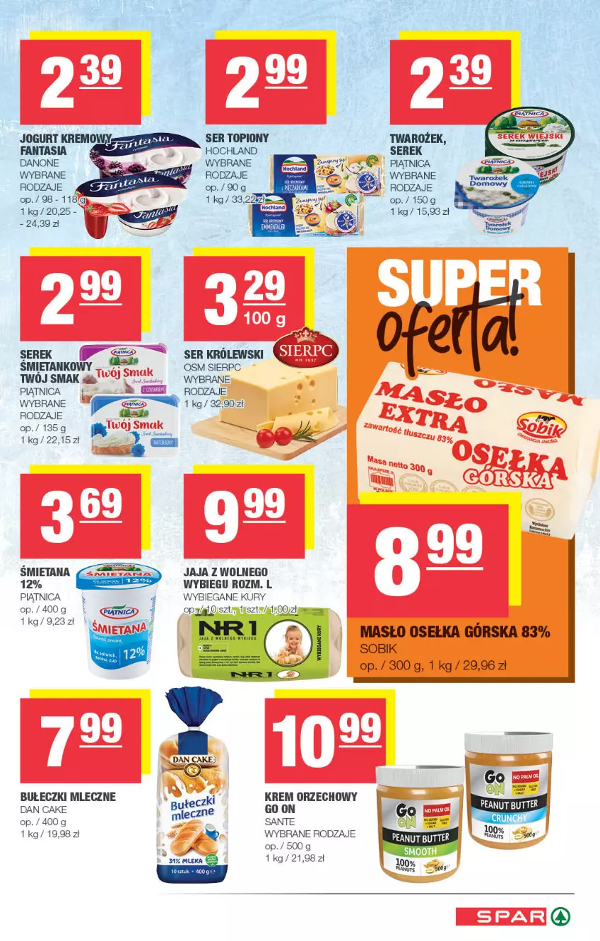 Gazetka promocyjna Spar - Spar - ważna 27.08 do 06.09.2023 - strona 3 - produkty: Bułeczki, Bułeczki mleczne, Dan Cake, Danone, Fa, Fanta, Hochland, Jaja, Jogurt, Krem orzechowy, Królewski, Masło, Piątnica, Sante, Ser, Ser topiony, Serek, Top