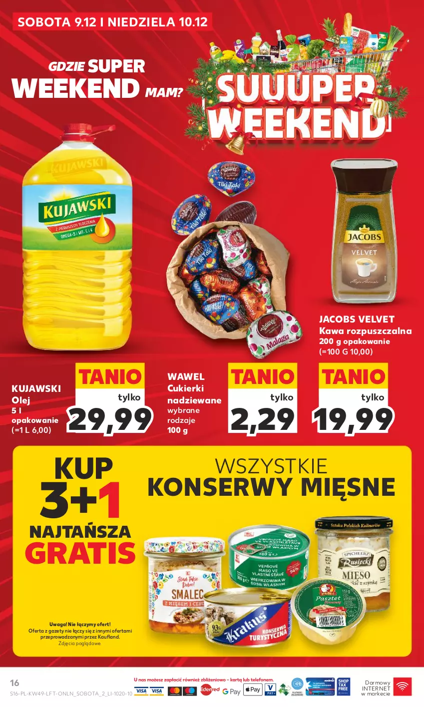 Gazetka promocyjna Kaufland - Gazetka tygodnia - ważna 07.12 do 13.12.2023 - strona 16 - produkty: Cukier, Cukierki, Cukierki nadziewane, Gra, Jacobs, Jacobs Velvet, Kawa, Kawa rozpuszczalna, Kujawski, Olej, Ser, Velvet, Waga, Wawel