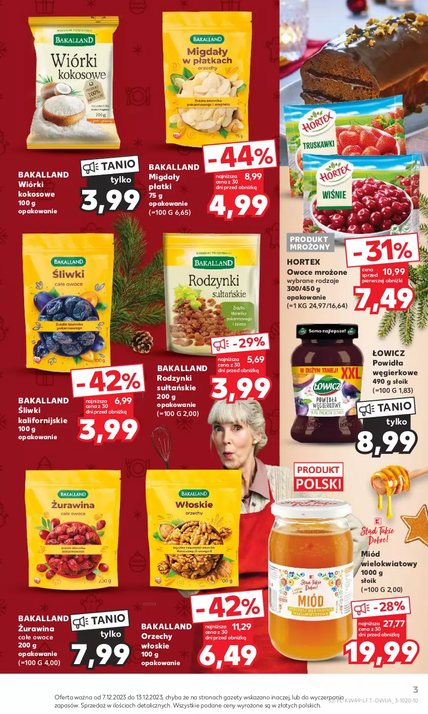 Gazetka promocyjna Kaufland - Gazetka tygodnia - ważna 07.12 do 13.12.2023 - strona 3 - produkty: Bakalland, Hortex, Kokos, Migdały, Miód, Orzechy włoskie, Owoce, Rodzynki, Wiórki kokosowe