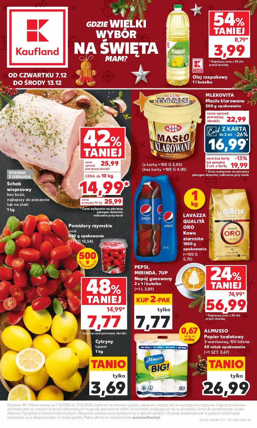 Gazetka promocyjna Kaufland - Gazetka tygodnia - ważna 07.12 do 13.12.2023 - strona 5 - produkty: 7up, Cytryny, Kawa, Kawa ziarnista, Lavazza, Masło, Masło klarowane, Mirinda, Mleko, Mlekovita, Mus, Napój, Napój gazowany, Olej, Olej rzepakowy, Papier, Papier toaletowy, Pepsi, Piec, Pomidory, Schab wieprzowy, Stek