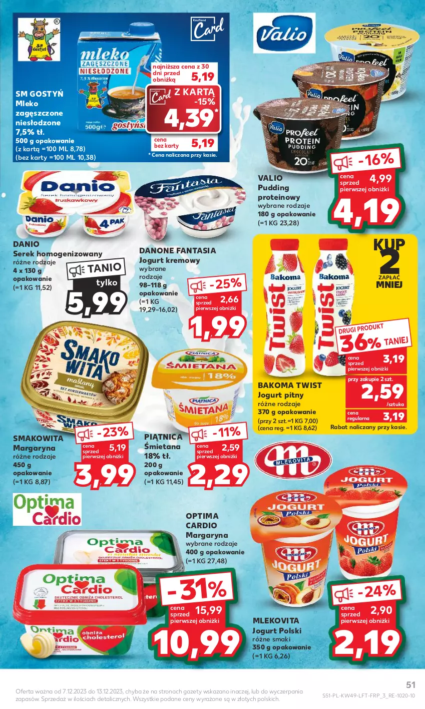 Gazetka promocyjna Kaufland - Gazetka tygodnia - ważna 07.12 do 13.12.2023 - strona 51 - produkty: Bakoma, Danio, Danone, Danone Fantasia, Fa, Fanta, Jogurt, Jogurt pitny, Margaryna, Mleko, Mleko zagęszczone, Mlekovita, Optima, Optima Cardio, Piątnica, Pudding, Ser, Serek, Serek homogenizowany, Smakowita