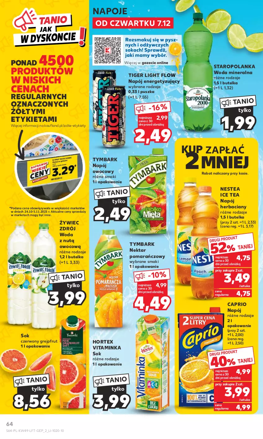 Gazetka promocyjna Kaufland - Gazetka tygodnia - ważna 07.12 do 13.12.2023 - strona 64 - produkty: Grejpfrut, Hortex, Ice tea, Inka, Napój, Napoje, Nektar, Nestea, Sok, Staropolanka, Tiger, Tymbark, Woda, Woda mineralna