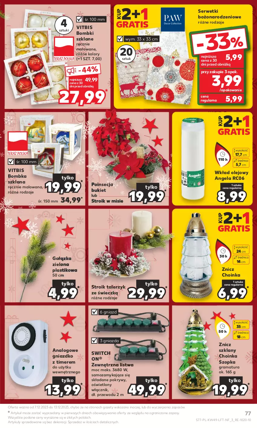 Gazetka promocyjna Kaufland - Gazetka tygodnia - ważna 07.12 do 13.12.2023 - strona 77 - produkty: Bombki, Bukiet, Choinka, Gra, Inka, LANA, Listwa, Olej, Poinsecja, Rama, Ser, Serwetki, Sok, Talerz, Talerzyk, Wkład olejowy, Znicz