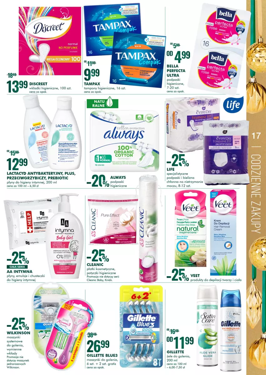 Gazetka promocyjna Super Pharm - Gazetka - ważna 13.12 do 24.12.2021 - strona 17 - produkty: Aloe vera, Always, Bell, Bella, BIC, Bielizna, Chusteczki, Chusteczki do higieny, Cleanic, Discreet, Emulsja, Fa, Gillette, Gra, Kindii, Lactacyd, Perfecta, Perfum, Płatki kosmetyczne, Podpaski, Pur, Rurki, Ser, Tampony, Tera, Veet, Wkładki