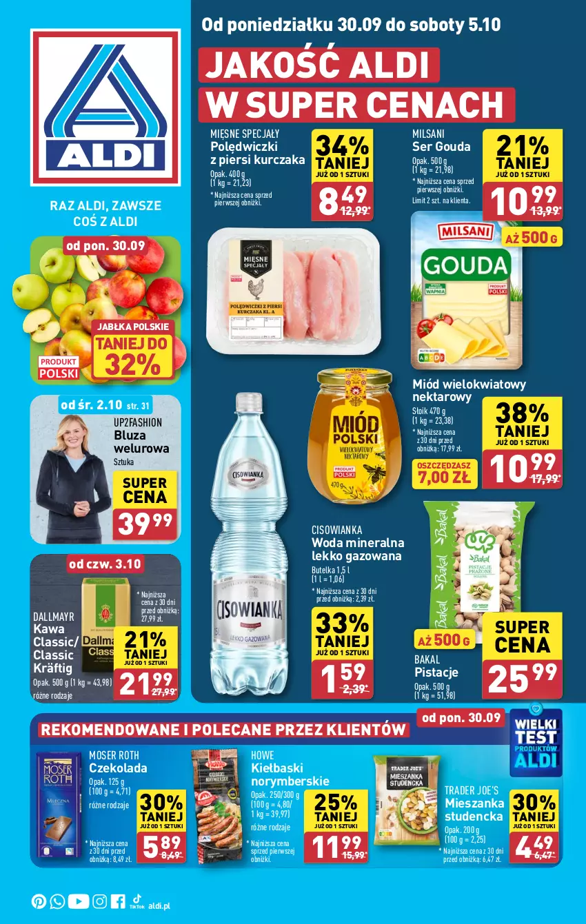 Gazetka promocyjna Aldi - Pełna oferta - ważna 30.09 do 05.10.2024 - strona 1 - produkty: Bluza, Cisowianka, Czekolada, Dallmayr, Fa, Gouda, Jabłka, Kawa, Kurczak, Mięsne specjały, Miód, Moser Roth, Nektar, Pistacje, Ser, Woda, Woda mineralna