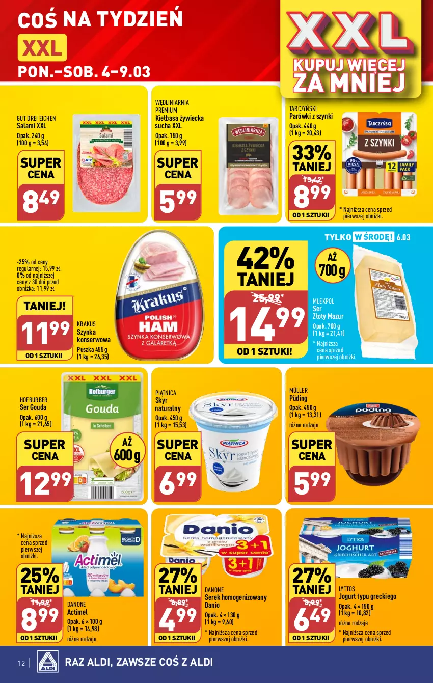 Gazetka promocyjna Aldi - Pełna oferta - ważna 04.03 do 09.03.2024 - strona 12 - produkty: Actimel, Danio, Danone, Gouda, Jogurt, Kiełbasa, Krakus, Müller, Parówki, Parówki z szynki, Piątnica, Salami, Ser, Serek, Serek homogenizowany, Szynka, Szynka konserwowa, Tarczyński, Złoty Mazur