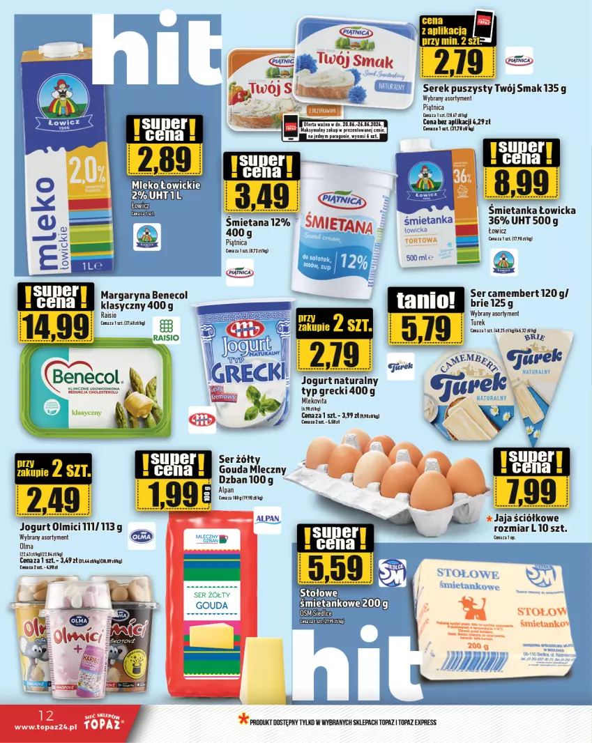 Gazetka promocyjna Topaz - Gazetka - ważna 20.06 do 26.06.2024 - strona 12 - produkty: Benecol, Brie, Camembert, Gouda, Jaja, Jogurt, Jogurt naturalny, Margaryna, Mleko, Mlekovita, Olma, Piątnica, Ser, Serek, Serek puszysty, Top, Twój Smak