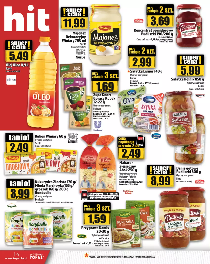 Gazetka promocyjna Topaz - Gazetka - ważna 20.06 do 26.06.2024 - strona 14 - produkty: Bonduelle, Bulion, Danie gotowe, Groszek, Heinz, K2, Kamis, Knorr, Koncentrat pomidorowy, Kubek, Kukurydza, Lion, Lisner, Majonez, Makaron, Marchewka, Oleo, Pudliszki, Rolnik, Rosół, Sałat, Sałatka, Top, Winiary, Zupa