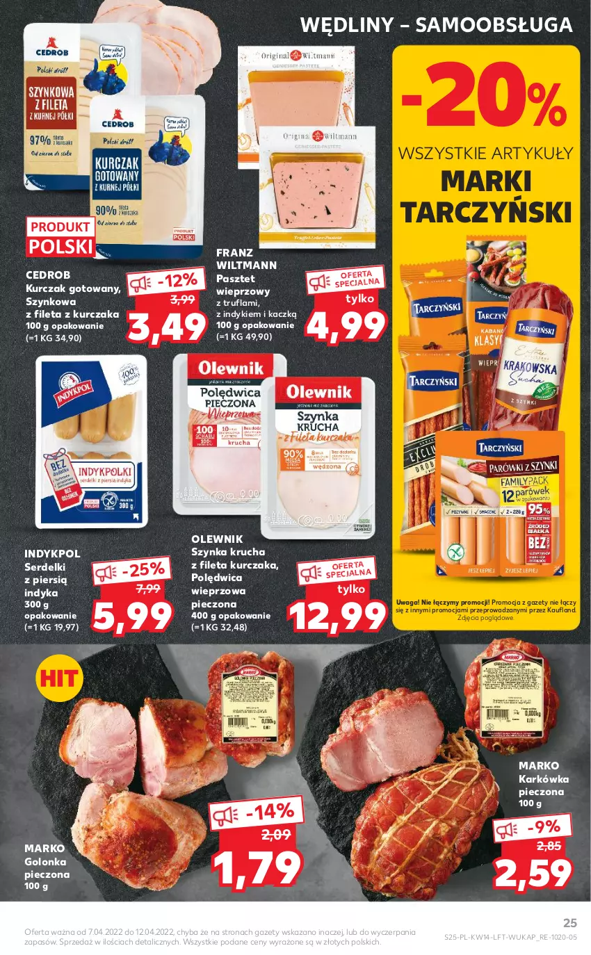 Gazetka promocyjna Kaufland - OFERTA TYGODNIA - ważna 07.04 do 12.04.2022 - strona 25 - produkty: Golonka pieczona, Kurczak, Kurczak gotowany, Olewnik, Pasztet, Piec, Polędwica, Ser, Serdelki, Szynka, Tarczyński, Waga