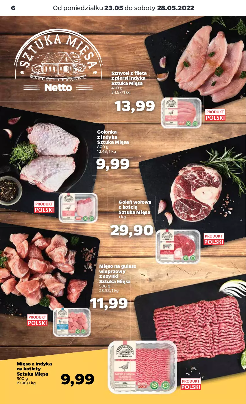 Gazetka promocyjna Netto - Gazetka spożywcza 23.05-28.05 - ważna 23.05 do 28.05.2022 - strona 6 - produkty: Golonka z indyka, Kotlet, Mięso, Mięso na gulasz, Mięso z indyka