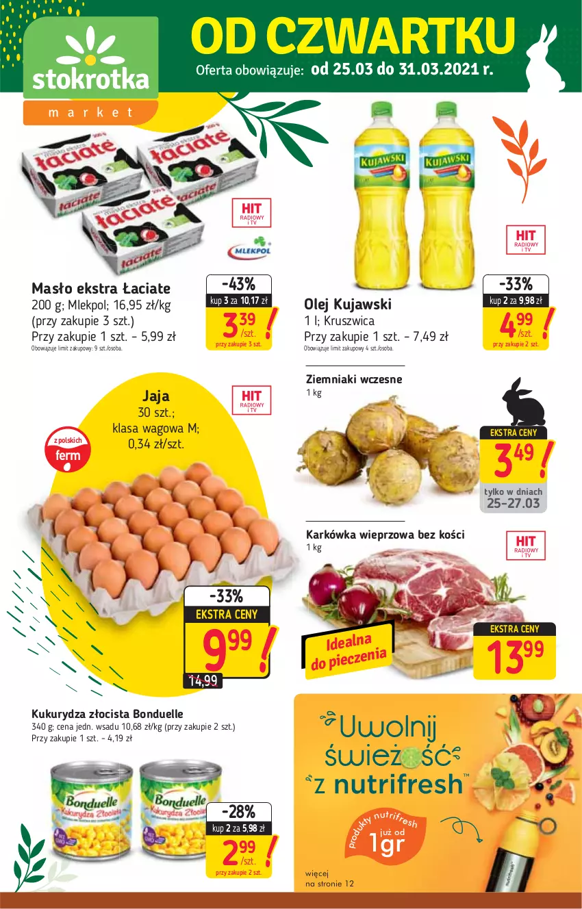 Gazetka promocyjna Stokrotka - Market - ważna 25.03 do 31.03.2021 - strona 1 - produkty: Bonduelle, Jaja, Karkówka wieprzowa, Kujawski, Kukurydza, Masło, Olej, Piec, Ziemniaki