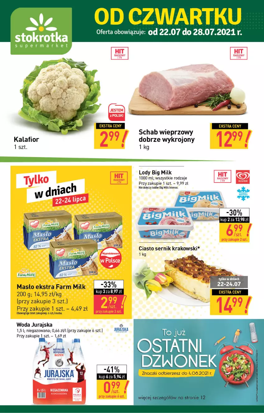 Gazetka promocyjna Stokrotka - Supermarket - ważna 22.07 do 28.07.2021 - strona 1 - produkty: Big Milk, Fa, Farm Milk, Kalafior, Lody, Masło, Schab wieprzowy, Woda