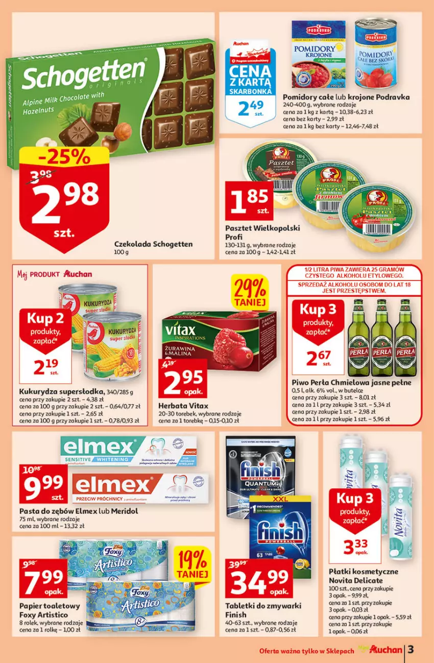 Gazetka promocyjna Auchan - Tygodniowe przeNISKIE CENY moje Auchan - ważna 11.08 do 17.08.2022 - strona 3 - produkty: Czekolada, Elmex, Finish, Foxy, Gra, Herbata, Kukurydza, Papier, Papier toaletowy, Pasta do zębów, Pasztet, Perła, Piwa, Piwo, Płatki kosmetyczne, Podravka, Pomidory, Schogetten, Tablet, Tabletki do zmywarki, Vitax, Zmywarki