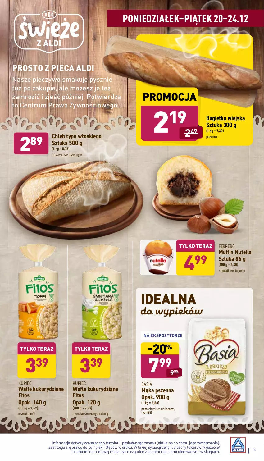 Gazetka promocyjna Aldi - Katalog spożywczy - ważna 20.12 do 24.12.2021 - strona 5 - produkty: Bagietka, Basia, Chleb, Chleb typu włoskiego, Ferrero, Jogurt, Kupiec, Mąka, Mąka pszenna, Nutella, Piec, Pieczywo, Rum, Tera, Wafle