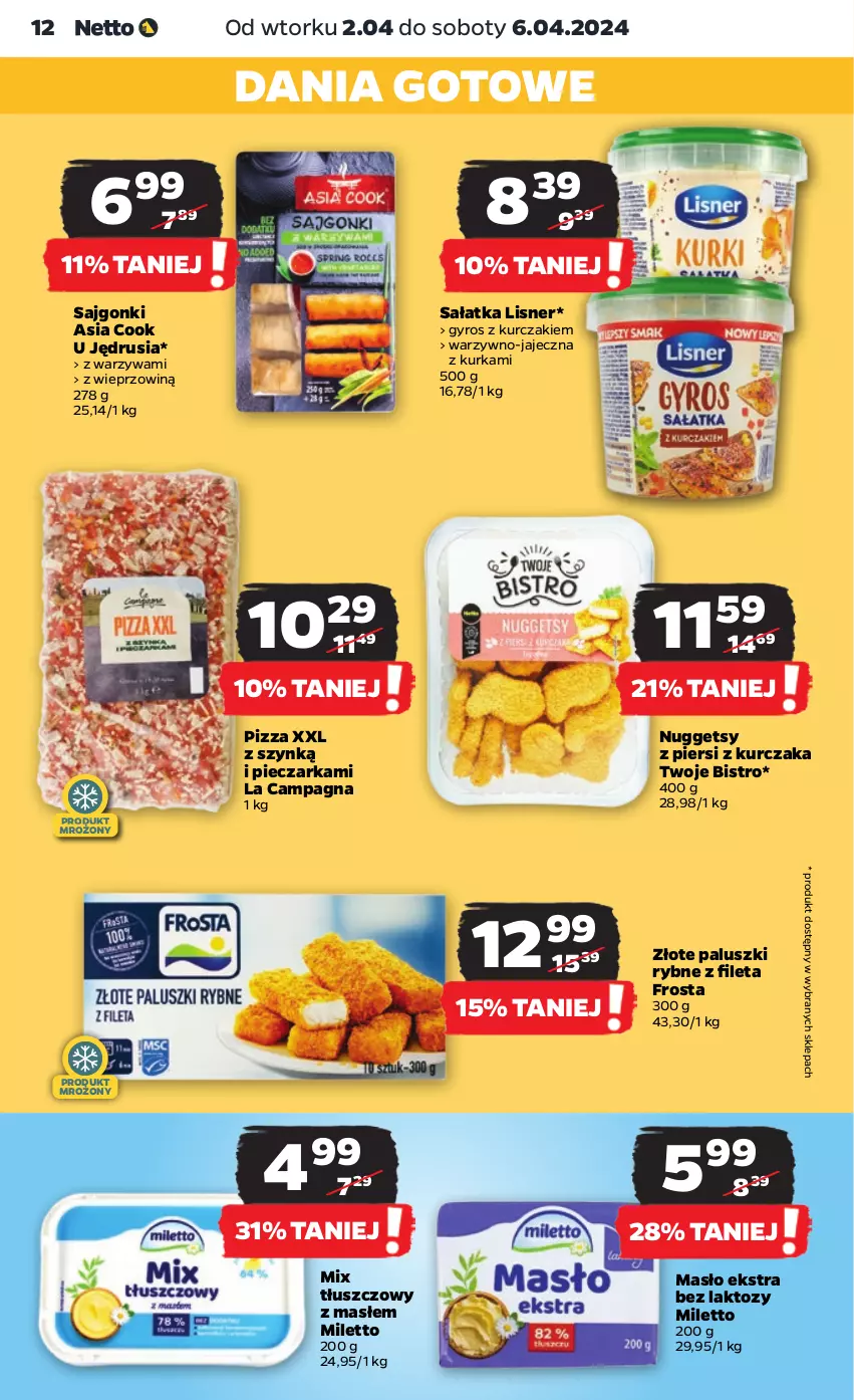 Gazetka promocyjna Netto - Artykuły spożywcze - ważna 02.04 do 06.04.2024 - strona 12 - produkty: Dania gotowe, Frosta, Gyros, Kurczak, Lisner, Masło, Paluszki rybne, Piec, Pieczarka, Pizza, Sajgonki, Sałat, Sałatka, Warzywa