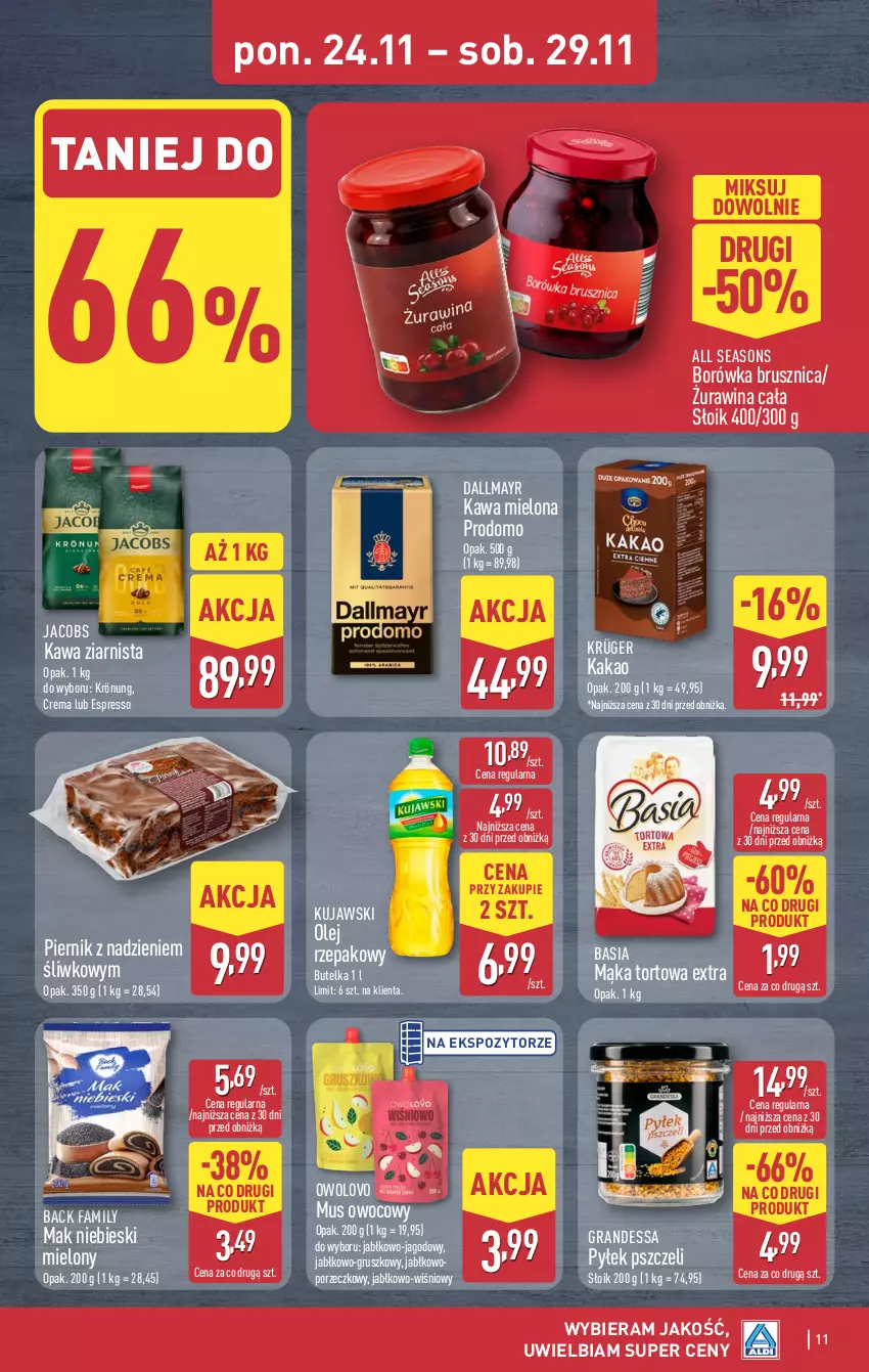 Gazetka promocyjna Aldi - Pełna oferta - ważna 24.11 do 29.11.2025 - strona 11 - produkty: All Seasons, Basia, Borówka, Borówka brusznica, Dallmayr, Fa, Gra, Jacobs, Kakao, Kawa, Kawa mielona, Kawa ziarnista, Kujawski, Mąka, Mąka tortowa, Mus, Olej, Olej rzepakowy, Piernik, Por