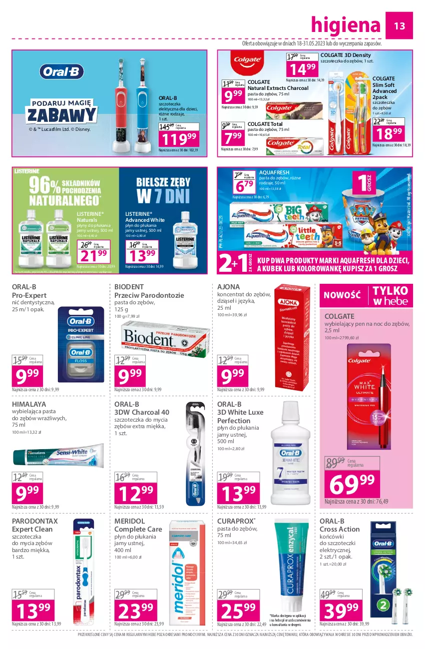 Gazetka promocyjna Hebe - Gazetka - ważna 18.05 do 31.05.2023 - strona 13 - produkty: Aquafresh, Biodent, Colgate, Colgate Total, Curaprox, Disney, Dzieci, Himalaya, Końcówki do szczoteczk, Kubek, LG, Listerine, Nić dentystyczna, Parodontax, Pasta do zębów, Piec, Płyn do płukania, Płyn do płukania jamy ustnej, Szczoteczka, Szczoteczka do zębów, Woda