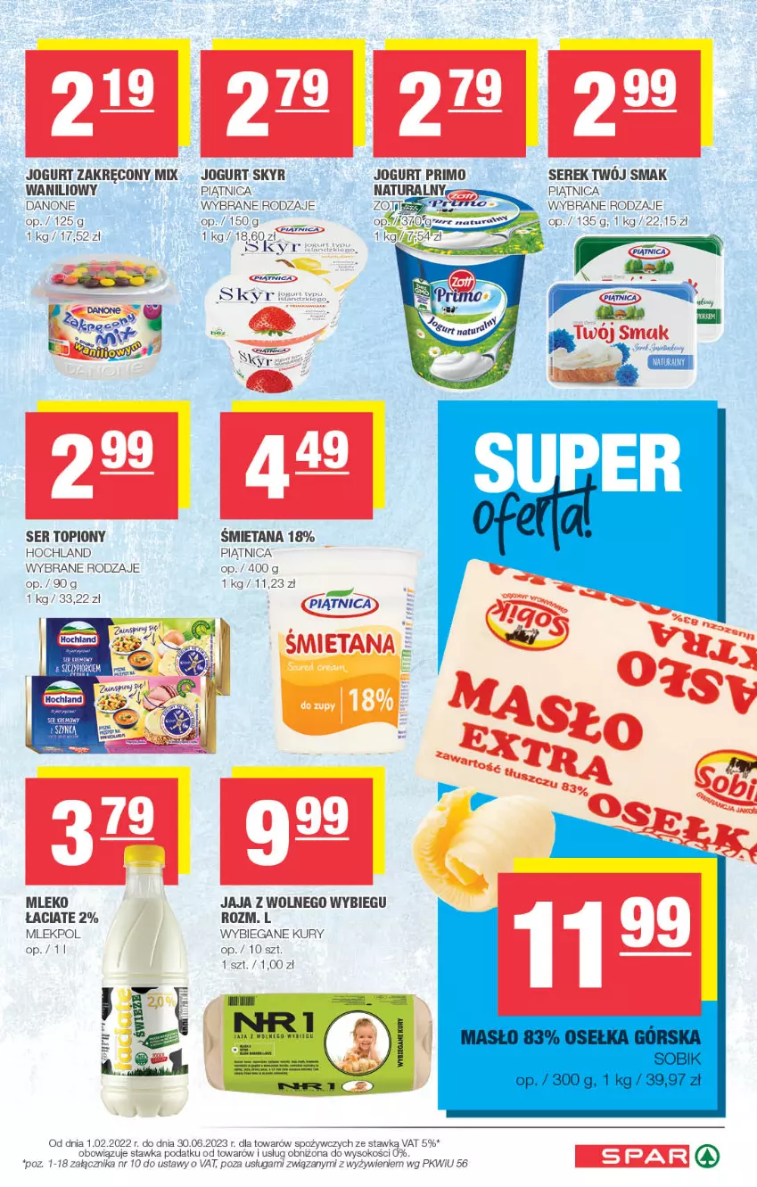 Gazetka promocyjna Spar - Spar - ważna 15.01 do 25.01.2023 - strona 3 - produkty: Danone, Hochland, Jaja, Jaja z wolnego wybiegu, Jogurt, Mleko, Piątnica, Ser, Ser topiony, Serek, Sok, Top, Twój Smak