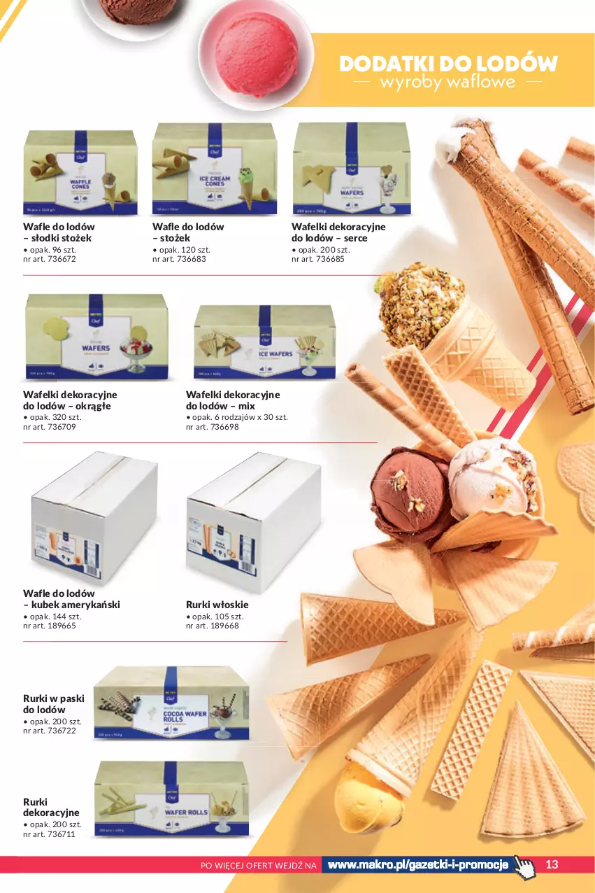 Gazetka promocyjna Makro - [Oferta specjalna] Lody, desery i dodatki - ważna 19.04 do 31.08.2022 - strona 13 - produkty: Kubek, Rurki, Ser, Wafle, Wafle do lodów