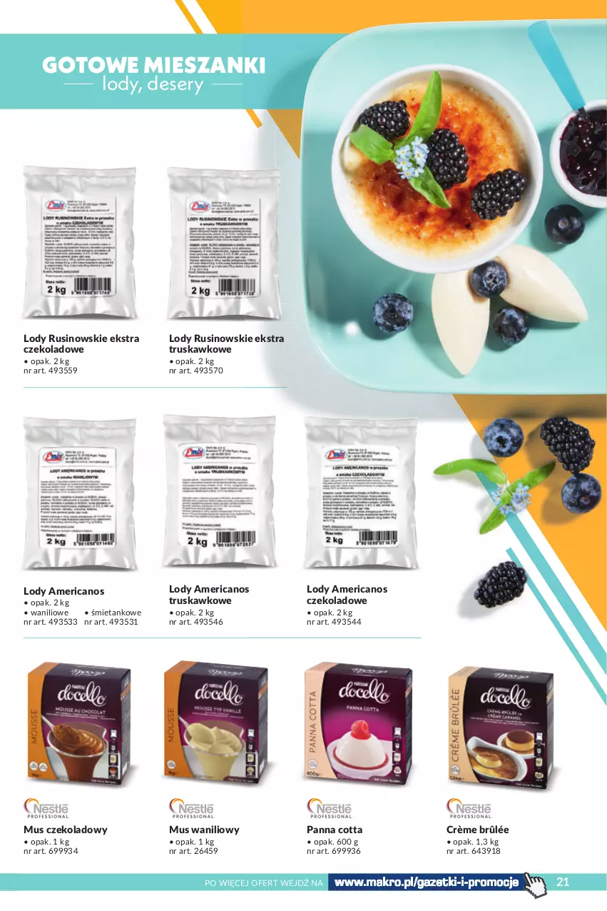 Gazetka promocyjna Makro - [Oferta specjalna] Lody, desery i dodatki - ważna 19.04 do 31.08.2022 - strona 21 - produkty: Crème brûlée, Deser, Lody, Mus, Panna cotta, Ser