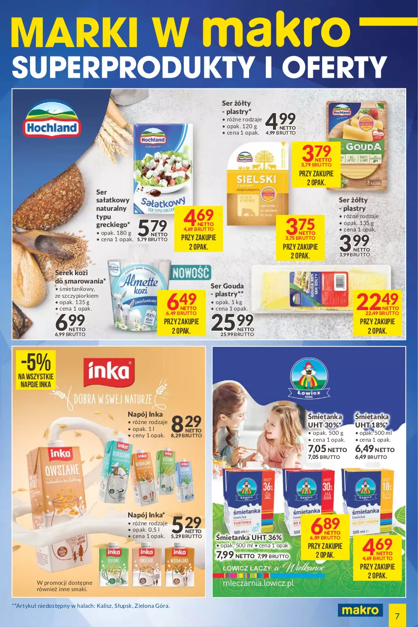 Gazetka promocyjna Makro - [Oferta specjalna] Marki w MAKRO - ważna 05.04 do 18.04.2022 - strona 7 - produkty: Gouda, Inka, Napój, Napoje, Sałat, Ser, Serek