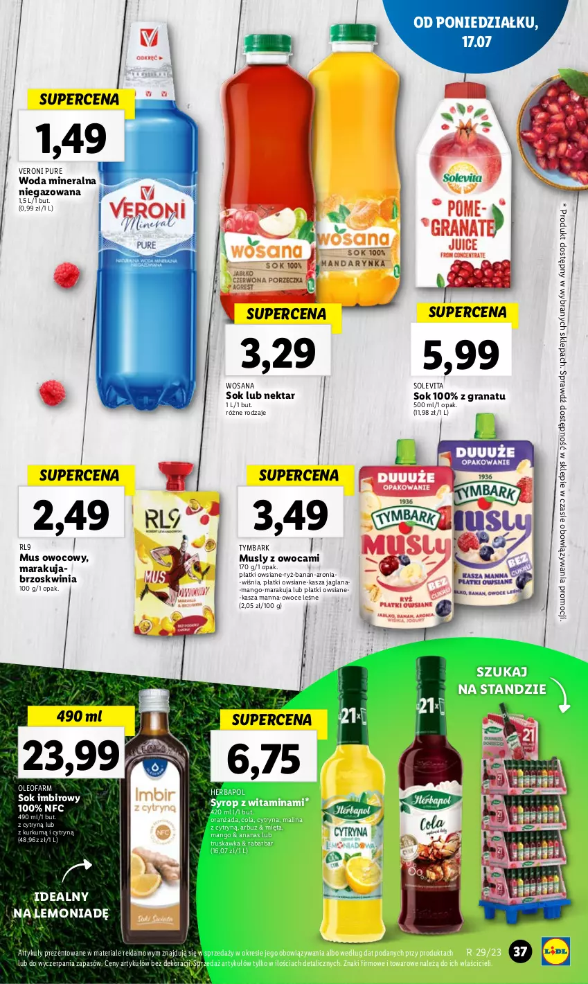 Gazetka promocyjna Lidl - GAZETKA - ważna 17.07 do 22.07.2023 - strona 71 - produkty: Ananas, Arbuz, Aronia, Fa, Gra, Granat, Herbapol, Imbir, Kasza, Kasza jaglana, LANA, Mango, Mięta, Mus, Nektar, Oleo, Oleofarm, Oranżada, Owoce, Płatki owsiane, Pur, Ryż, Sok, Syrop, Tymbark, Woda, Woda mineralna, Wosana