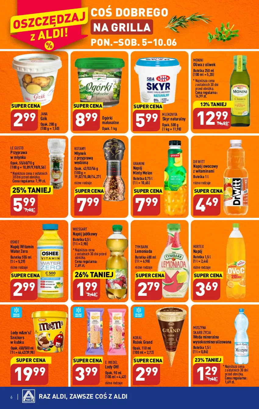 Gazetka promocyjna Aldi - Pełen katalog - ważna 05.06 do 10.06.2023 - strona 6 - produkty: E. Wedel, Gra, Grill, Hortex, Lemoniada, Lody, Melon, Mleko, Mlekovita, Młynek, Monini, Mus, Napój, Oliwa z oliwek, Oshee, Snickers, Sok, Szyna, Tymbark, Woda, Woda mineralna