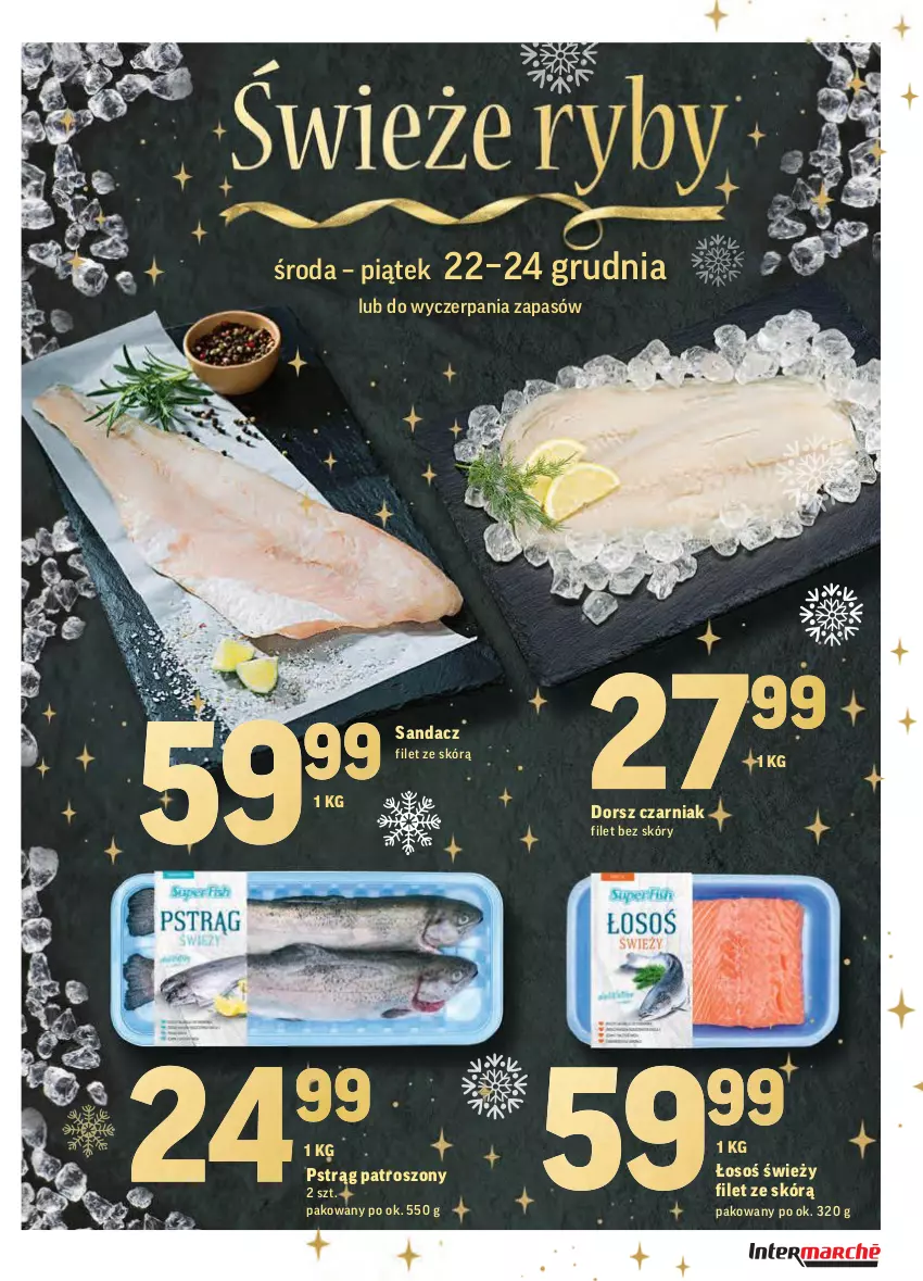 Gazetka promocyjna Intermarche - Boże narodzenie - ważna 20.12 do 24.12.2021 - strona 3 - produkty: Dorsz, Pstrąg, Sandacz, Sandacz filet