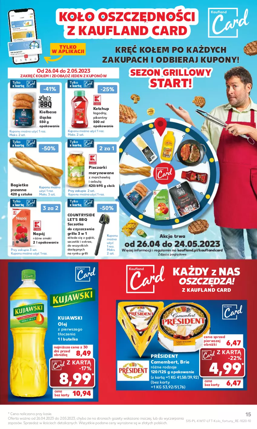 Gazetka promocyjna Kaufland - Gazetka tygodnia - ważna 26.04 do 02.05.2023 - strona 15 - produkty: Bagietka, Bagietka pszenna, Brie, Camembert, Grill, Ketchup, Kiełbasa, Kiełbasa śląska, Kujawski, Napój, Olej, Piec, Président, Szczotka