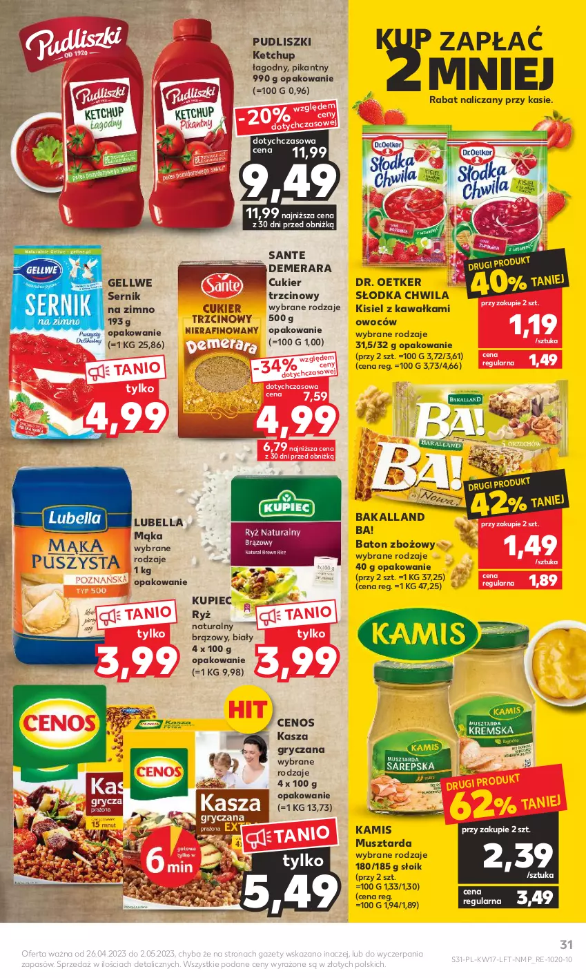 Gazetka promocyjna Kaufland - Gazetka tygodnia - ważna 26.04 do 02.05.2023 - strona 31 - produkty: Ba!, Bakalland, Baton, Bell, Bella, Cenos, Cukier, Cukier trzcinowy, Dr. Oetker, Gry, Kamis, Kasza, Kasza gryczana, Kawa, Ketchup, Kisiel, Kupiec, Lubella, Mąka, Mus, Musztarda, Piec, Pudliszki, Ryż, Ryż naturalny, Sante, Ser, Słodka Chwila