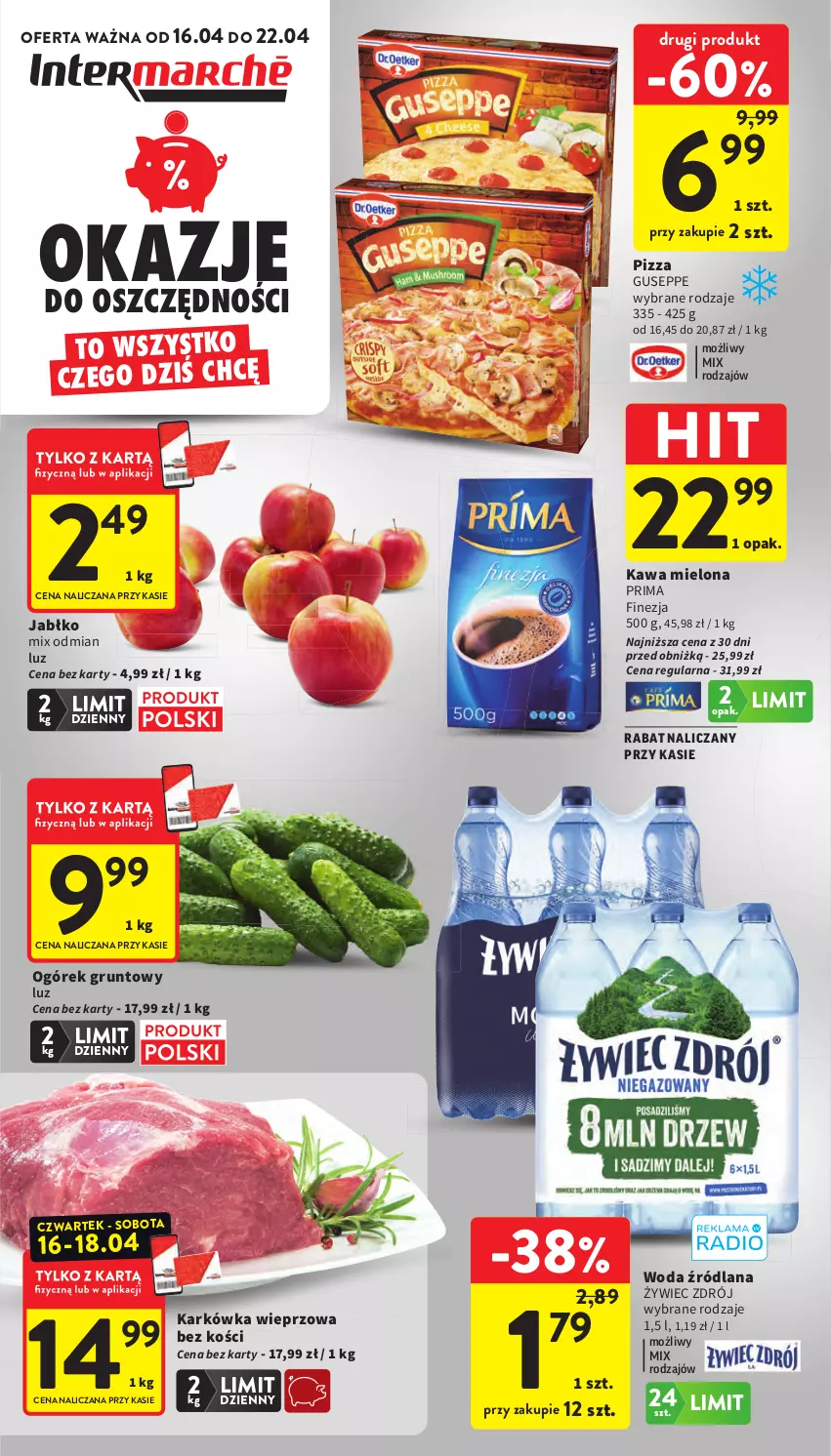 Gazetka promocyjna Intermarche - Gazetka Intermarche - ważna 16.04 do 22.04.2026 - strona 1 - produkty: Grunt, Karkówka wieprzowa, Kawa, Kawa mielona, LANA, Ogórek, Pizza, Prima, Woda