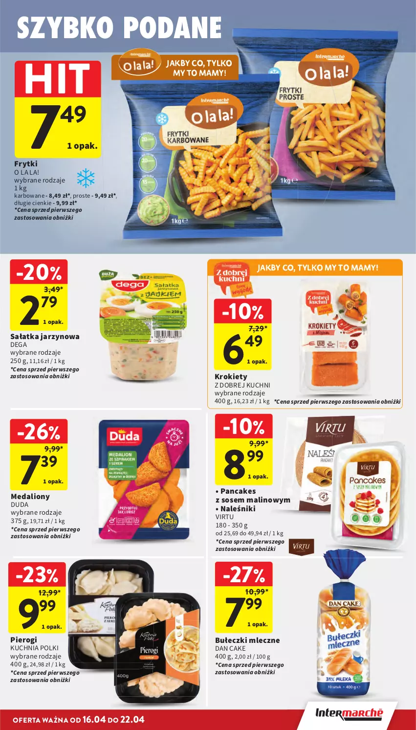Gazetka promocyjna Intermarche - Gazetka Intermarche - ważna 16.04 do 22.04.2026 - strona 21 - produkty: Bułeczki, Bułeczki mleczne, Dan Cake, Dega, Duda, Frytki, Krokiety, Kuchnia, Lion, Naleśniki, Pierogi, Sałat, Sałatka, Sos, Virtu