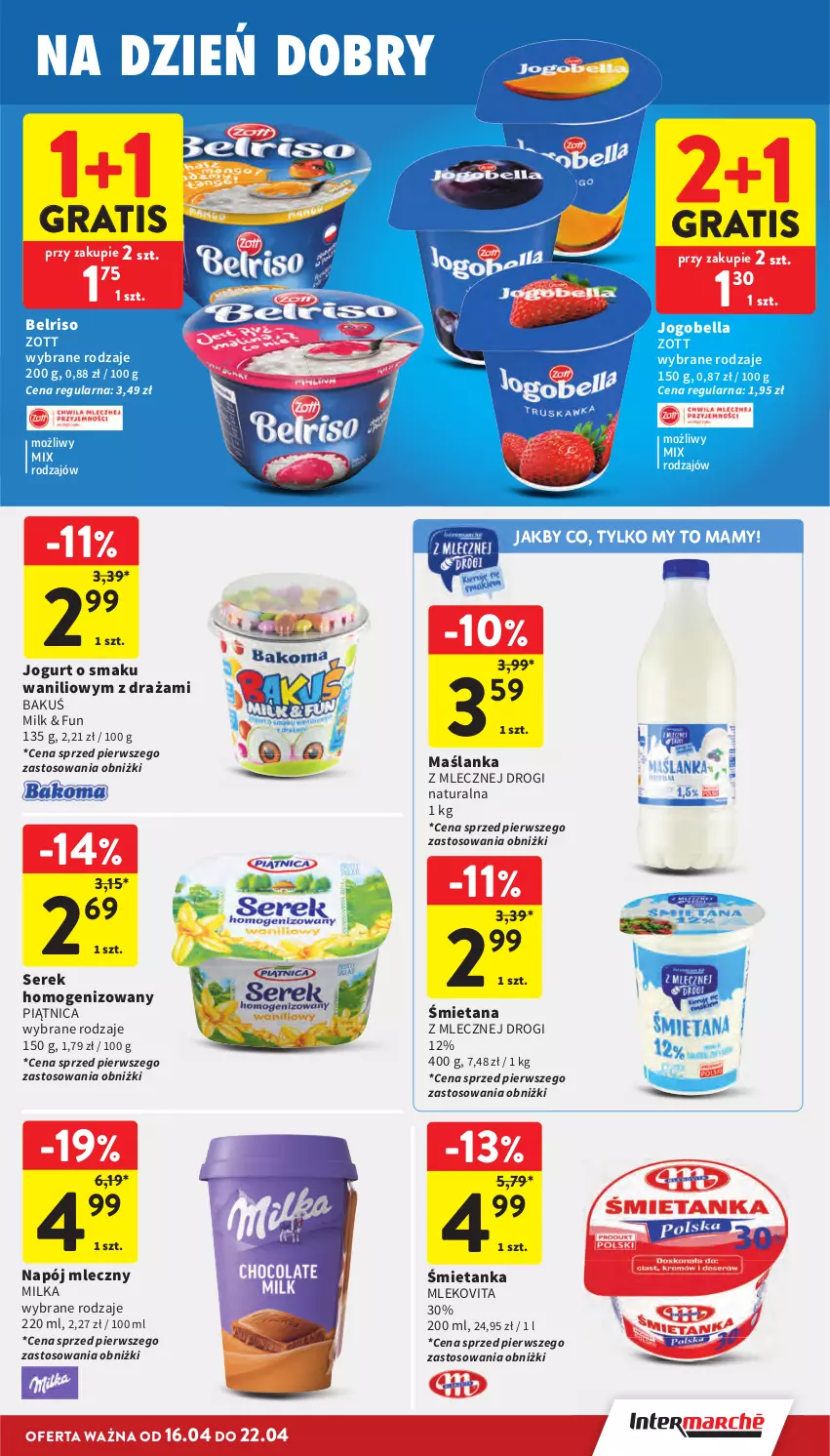 Gazetka promocyjna Intermarche - Gazetka Intermarche - ważna 16.04 do 22.04.2026 - strona 23 - produkty: Bell, Bella, Belriso, Gra, Jogobella, Jogurt, Maślanka, Milka, Mleko, Mlekovita, Napój, Napój mleczny, Piątnica, Ser, Serek, Serek homogenizowany, Zott
