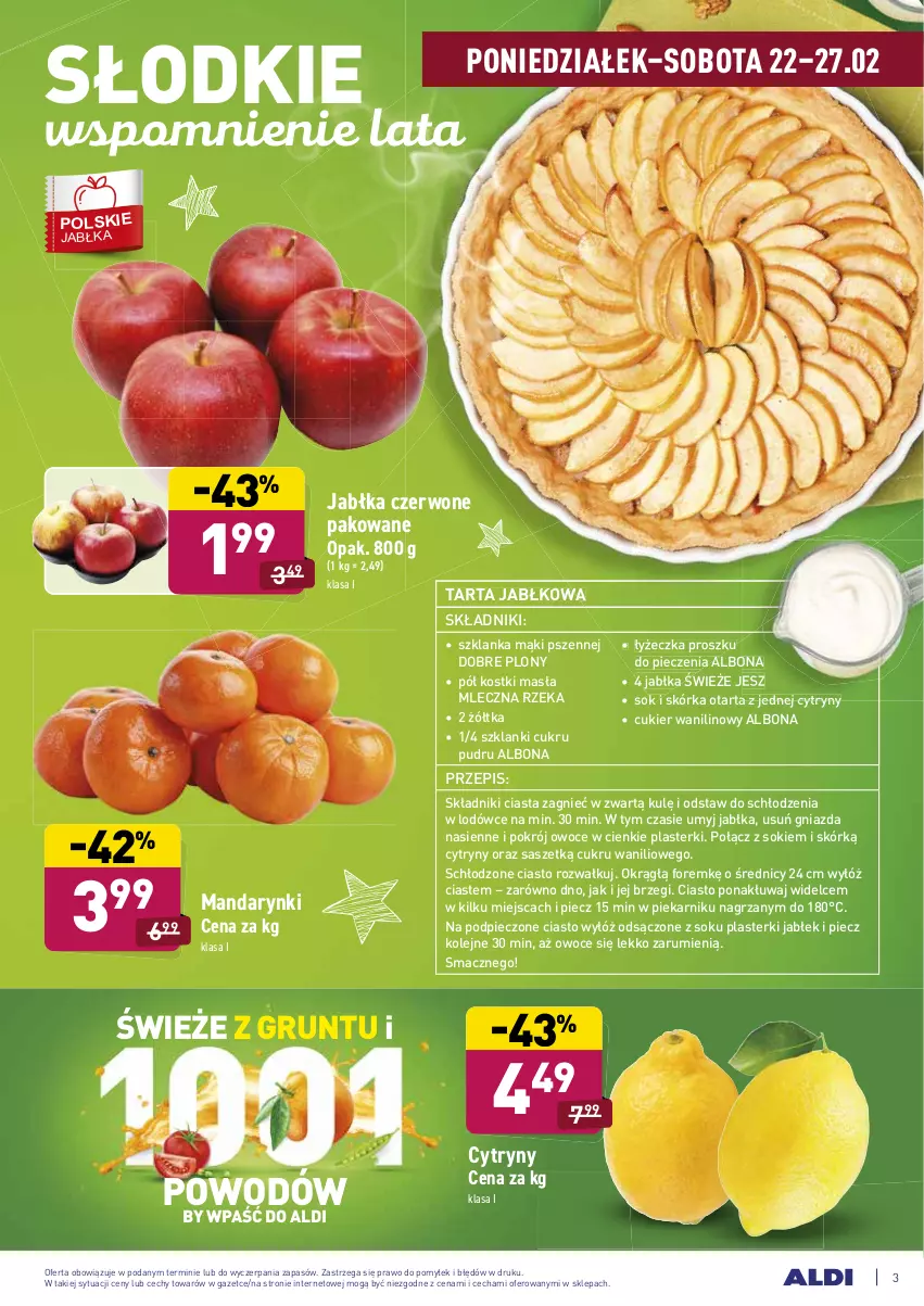 Gazetka promocyjna Aldi - ALE! CENA w ALDI - ważna 22.02 do 06.03.2021 - strona 3 - produkty: Albona, Cukier, Cukier wanilinowy, Cytryny, Grunt, Jabłka, Lanki, Mandarynki, Mleczna Rzeka, Olej, Owoce, Piec, Piekarnik, Plasterki, Rum, Sok, Szklanka, Tarta