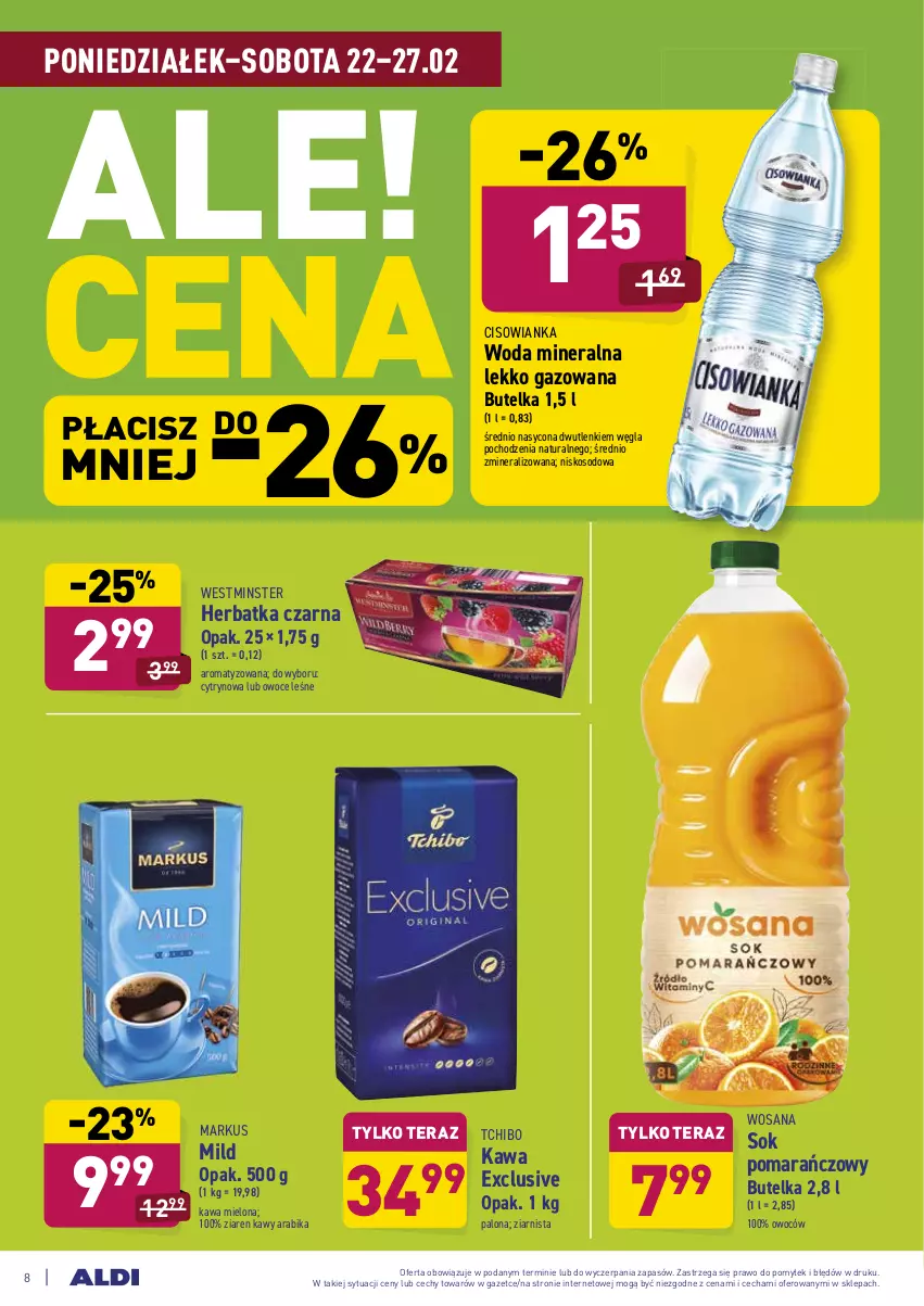 Gazetka promocyjna Aldi - ALE! CENA w ALDI - ważna 22.02 do 06.03.2021 - strona 8 - produkty: Cisowianka, Kawa, Kawa mielona, O nas, Owoce, Sok, Sok pomarańczowy, Tchibo, Tera, Woda, Woda mineralna, Wosana