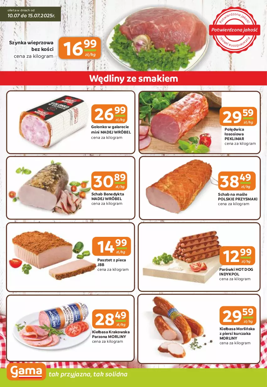 Gazetka promocyjna Gama - Gazetka Gama - ważna 10.07 do 22.07.2025 - strona 2 - produkty: Gala, Gra, Hot dog, Kiełbasa, Kiełbasa krakowska, Kurczak, Madej Wróbel, Morliny, Parówki, Parówki hot dog, Pasztet, Piec, Polędwica, Przysmaki, Schab Benedykta, Sos, Szynka, Szynka wieprzowa