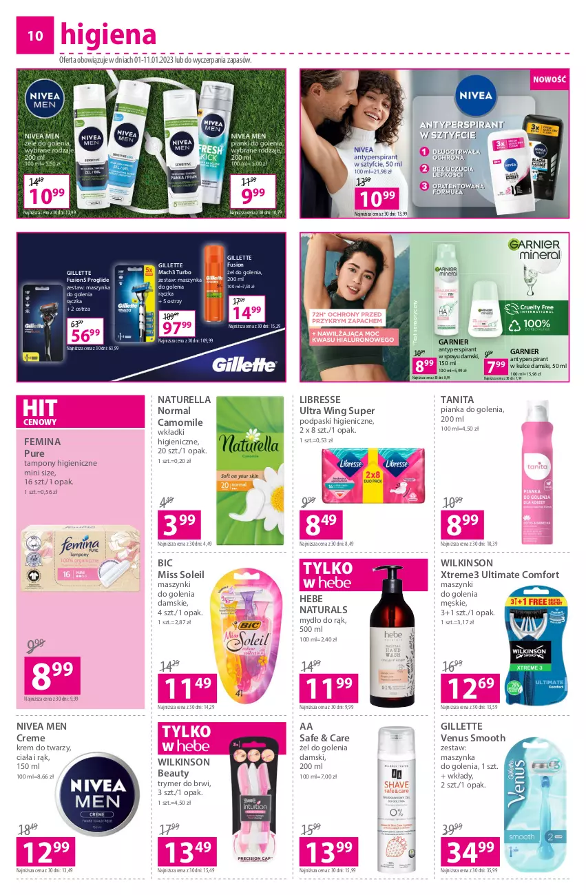 Gazetka promocyjna Hebe - Gazetka - ważna 01.01 do 11.01.2023 - strona 10 - produkty: Antyperspirant, BIC, Fusion, Garnier, Gillette, Gillette Venus, Krem do twarzy, Mach3, Maszynka, Maszynka do golenia, Mydło, Naturell, Naturella, Nivea, Nivea Men, Pianka do golenia, Podpaski, Pur, Szynka, Tampony, Venus, Wkładki