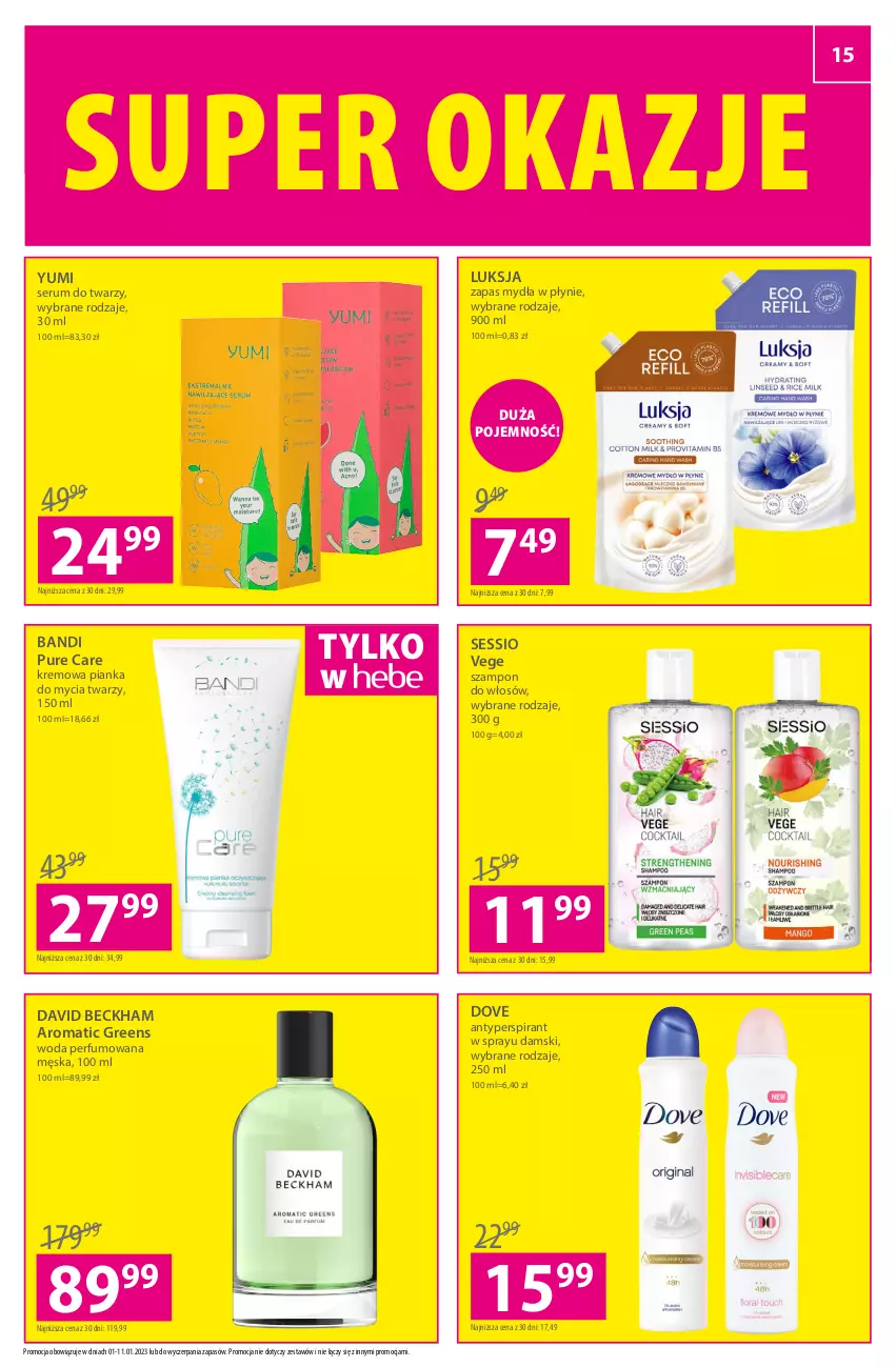 Gazetka promocyjna Hebe - Gazetka - ważna 01.01 do 11.01.2023 - strona 15 - produkty: Antyperspirant, Bandi, David Beckham, Dove, Luksja, Perfum, Pianka do mycia twarzy, Pur, Rum, Ser, Serum, Serum do twarzy, SESSIO, Szampon, Woda, Woda perfumowana, Zapas mydła w płynie