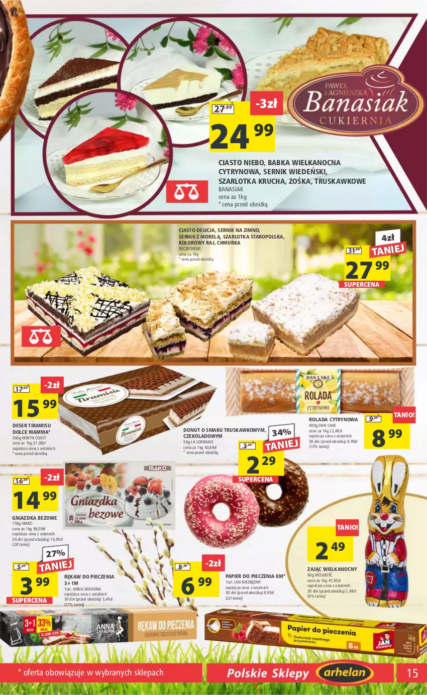 Gazetka promocyjna Arhelan - Gazetka - ważna 22.03 do 31.03.2024 - strona 15 - produkty: Babka, Dan Cake, Deser, Donut, Jan Niezbędny, Papier, Papier do pieczenia, Piec, Rękaw do pieczenia, Rolada, Ser, Szarlotka