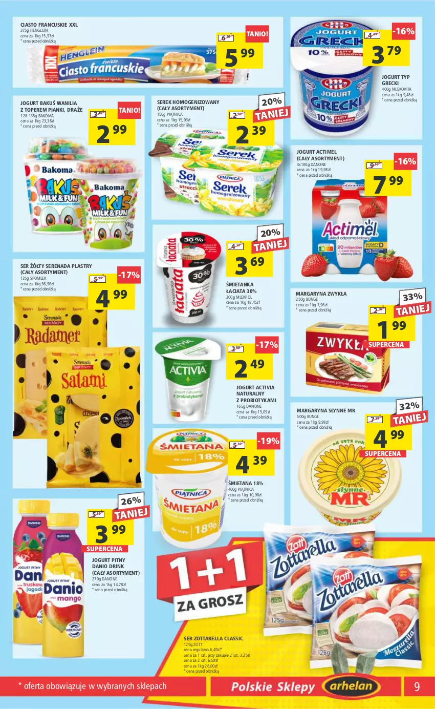 Gazetka promocyjna Arhelan - Gazetka - ważna 22.03 do 31.03.2024 - strona 9 - produkty: Actimel, Activia, Bakoma, Ciasto francuskie, Danio, Danone, Jogurt, Jogurt pitny, Margaryna, Mleko, Mlekovita, Piątnica, Probiotyk, Ser, Serek, Serek homogenizowany, Słynne, Top, Vita C, Zott, Zottarella