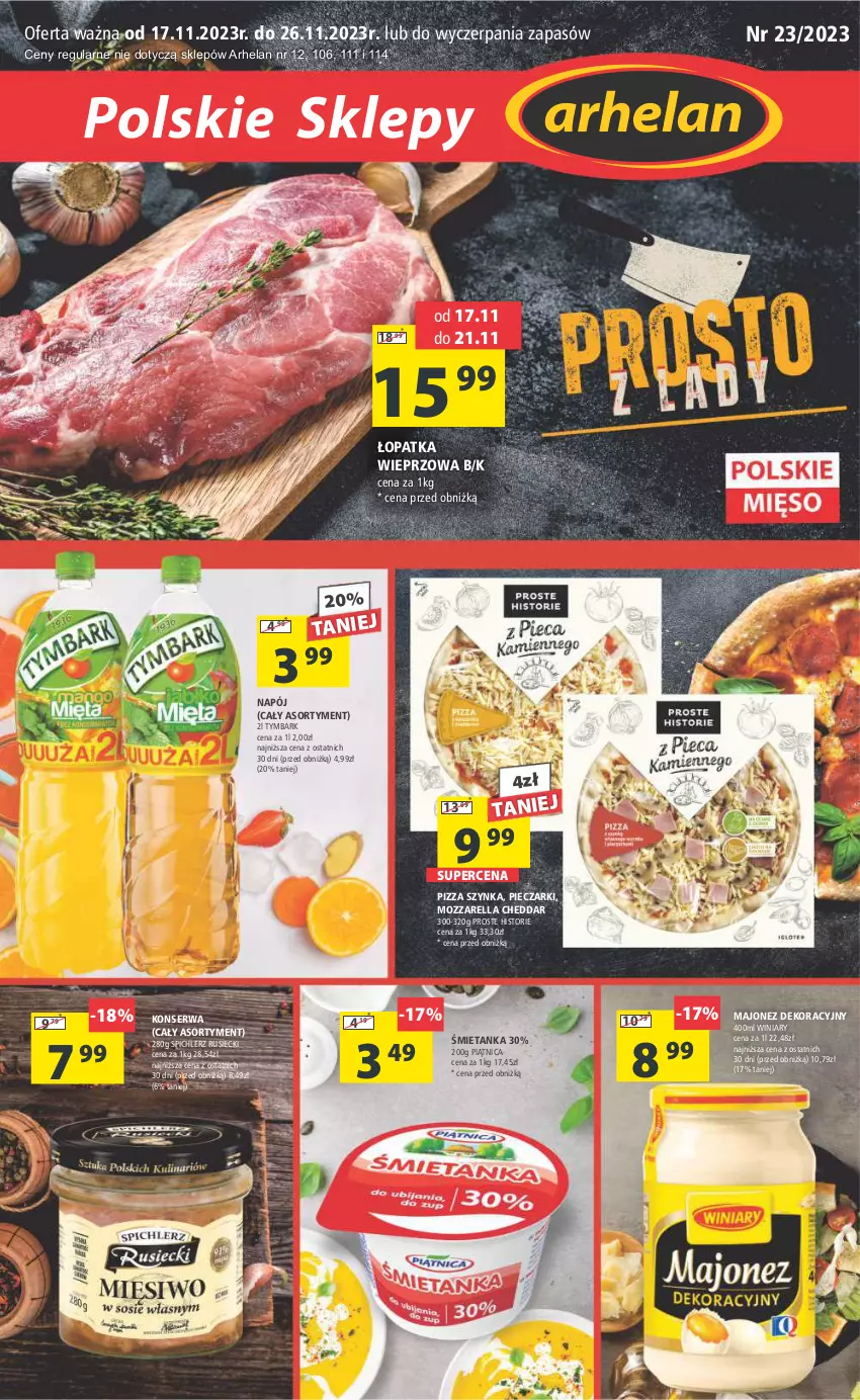 Gazetka promocyjna Arhelan - Gazetka - ważna 17.11 do 26.11.2023 - strona 1 - produkty: Cheddar, Majonez, Mozzarella, Napój, Piątnica, Piec, Pizza, Ser, Spichlerz Rusiecki, Szynka, Tymbark, Winiary