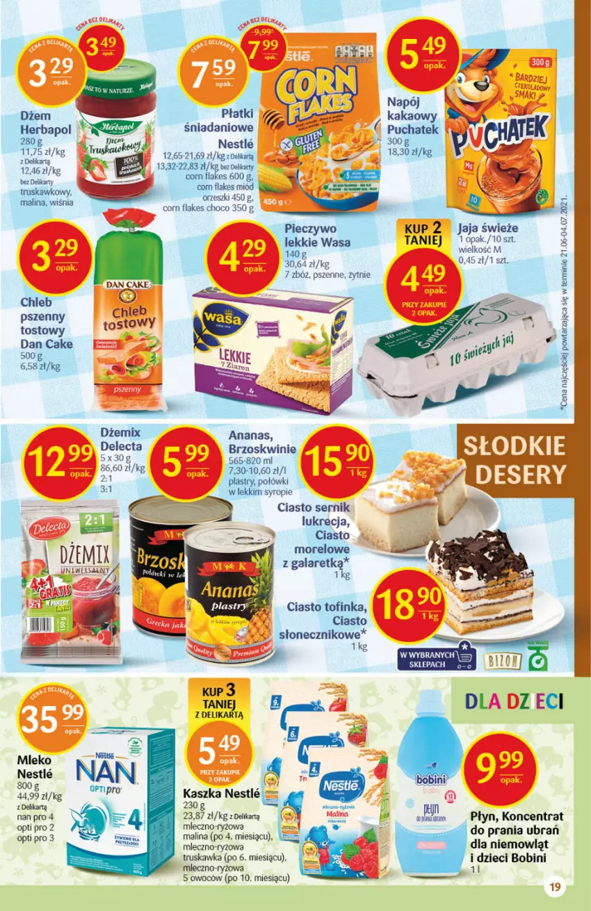 Gazetka promocyjna Delikatesy Centrum - Gazetka Delikatesy Centrum - ważna 19.08 do 25.08.2021 - strona 19 - produkty: Ananas, Brzoskwinie, Chleb, Ciasto sernik, Dan Cake, Danio, Delecta, Dżem, Dzieci, Gala, Inka, Jaja, Kakao, Mleko, Napój, Orzeszki, Piec, Pieczywo, Ryż, Ser, Syrop, Wasa