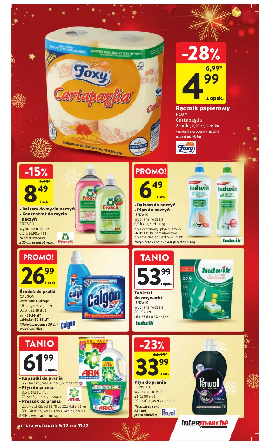 Gazetka promocyjna Intermarche - Gazetka Intermarche - ważna 05.12 do 11.12.2024 - strona 39 - produkty: Ariel, Balsam do mycia naczyń, Calgon, Do mycia naczyń, Foxy, Frosch, Kapsułki do prania, Koncentrat do mycia naczyń, LG, Ludwik, Papier, Perwoll, Płyn do prania, Pralki, Proszek do prania, Ręcznik, Rolki, Tablet, Tabletki do zmywarki, Zmywarki