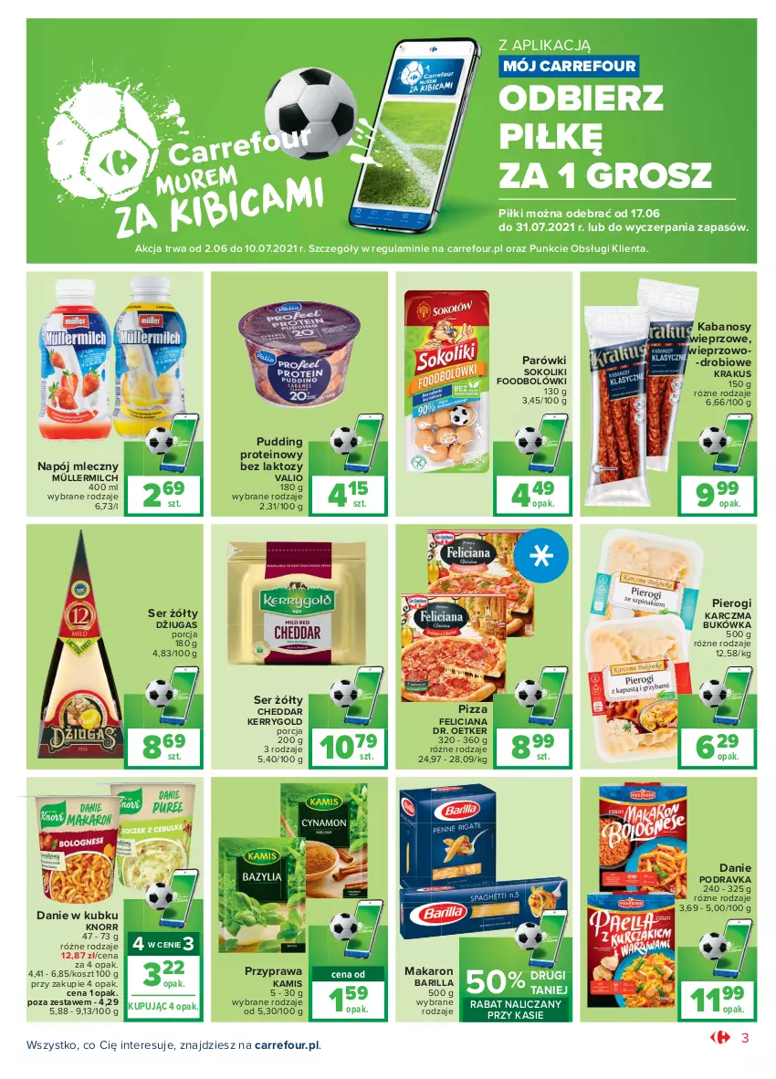 Gazetka promocyjna Carrefour - Gazetka Market - ważna 14.06 do 27.06.2021 - strona 3 - produkty: Barilla, Cheddar, Dr. Oetker, Feliciana, Kabanos, Kamis, Knorr, Kosz, Krakus, Makaron, Müller, Müllermilch, Napój, Napój mleczny, Parówki, Parówki sokoliki, Pierogi, Pizza, Podravka, Por, Pudding, Ser, Sok