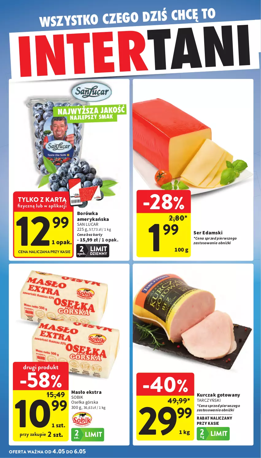 Gazetka promocyjna Intermarche - Gazetka Intermarche - ważna 29.04 do 06.05.2026 - strona 42 - produkty: Borówka, Borówka amerykańska, Edam, Kurczak, Kurczak gotowany, Masło, Ser, Tarczyński