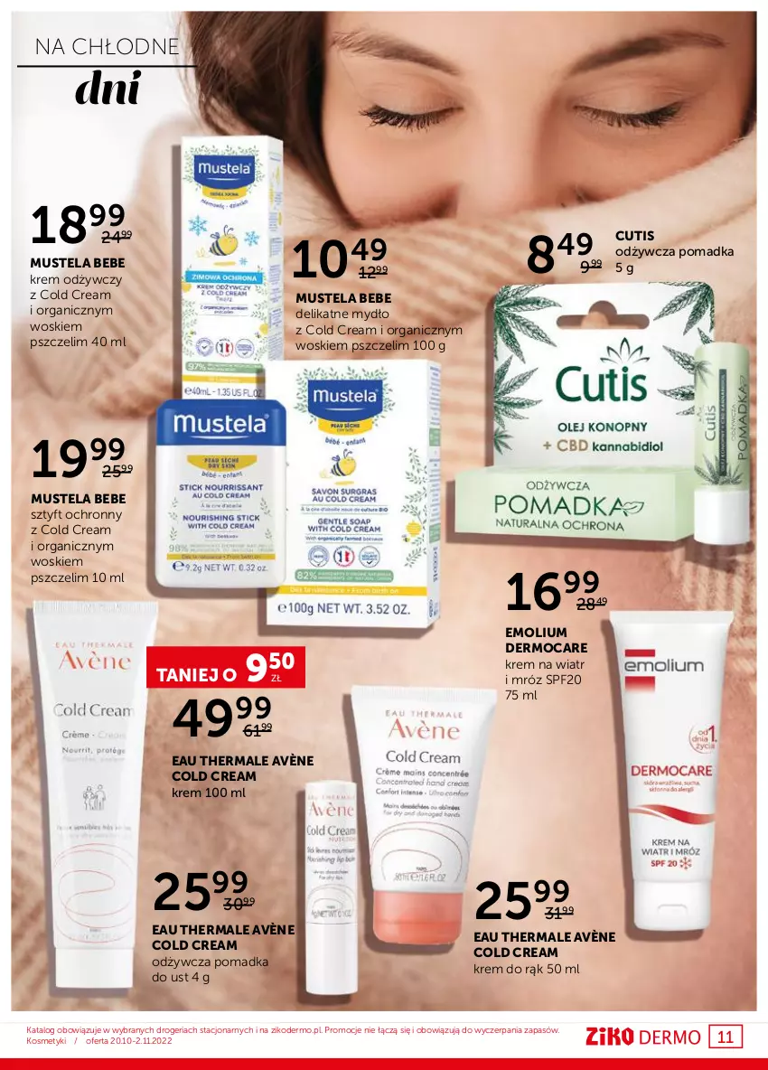 Gazetka promocyjna Ziko - Gazetka Ziko Dermo - ważna 20.10 do 02.11.2022 - strona 11 - produkty: Avène, Cold Cream, Emolium, Krem do rąk, Krem na wiatr i mróz, Krem odżywczy, Mus, Mustela, Mydło