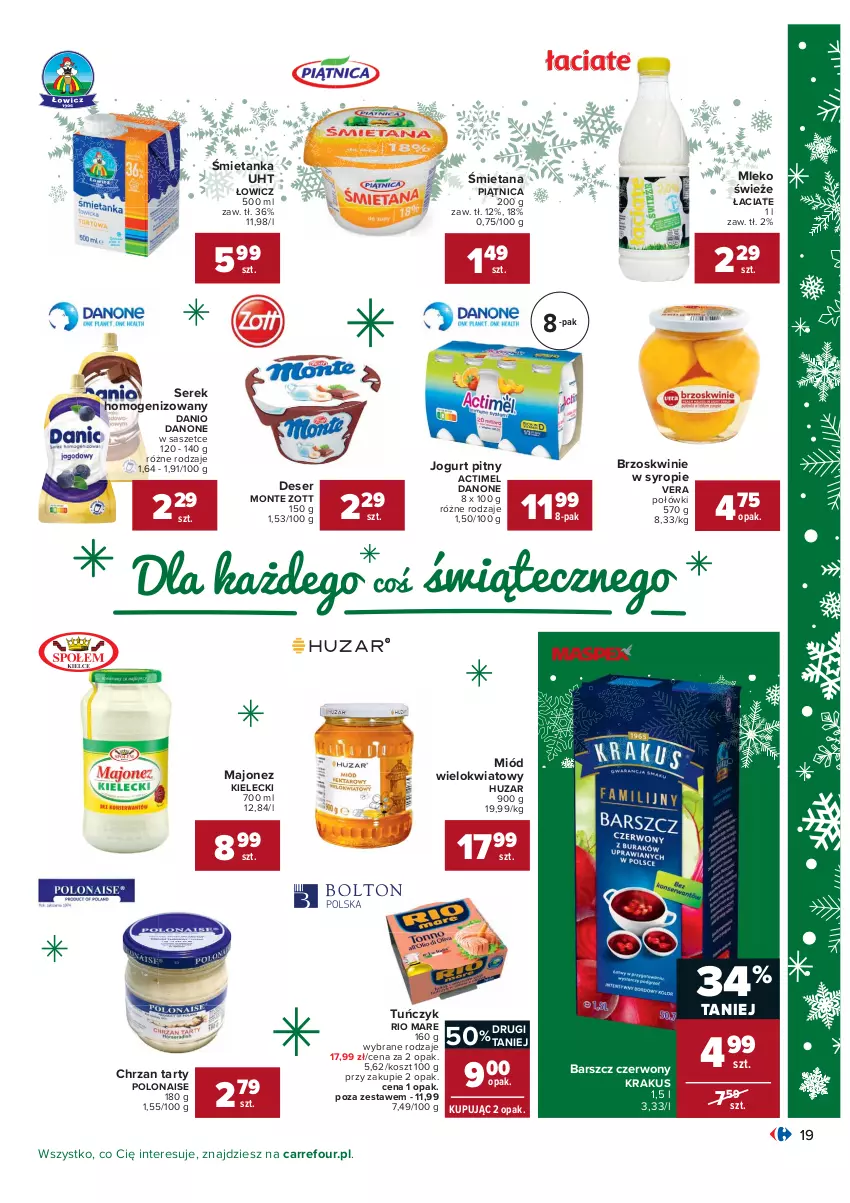 Gazetka promocyjna Carrefour - Gazetka Carrefour Okazje grudnia - ważna 01.12 do 31.12.2021 - strona 19 - produkty: Actimel, Brzoskwinie, Chrzan, Danio, Danone, Deser, Jogurt, Jogurt pitny, Kosz, Krakus, Majonez, Miód, Mleko, Monte, Piątnica, Rio Mare, Ser, Serek, Serek homogenizowany, Syrop, Tuńczyk, Zott